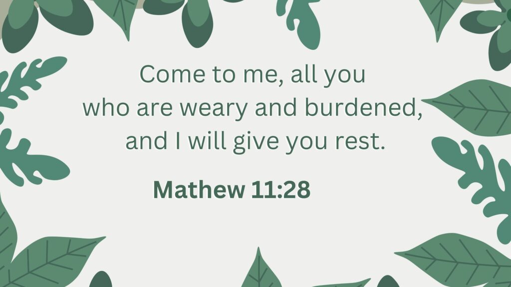 Another Bible verse for depression, Matthew 11:28