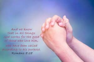 One of the best Bible verses about suffering is Romans 8:28